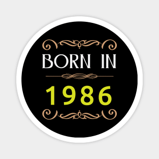 Born In 1985 newest Magnet